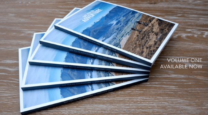 Say Yes to Adventure | The magazine